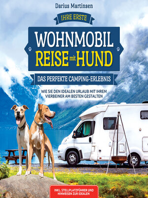 cover image of Ihre erste Wohnmobil-Reise mit Hund – Das perfekte Camping-Erlebnis